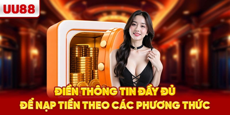Điền thông tin đầy đủ để nạp tiền theo các phương thức