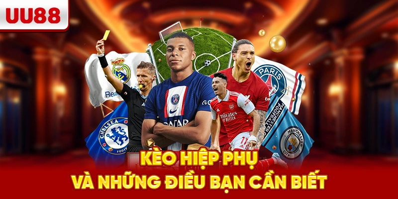 Kèo hiệp phụ và những điều bạn cần biết