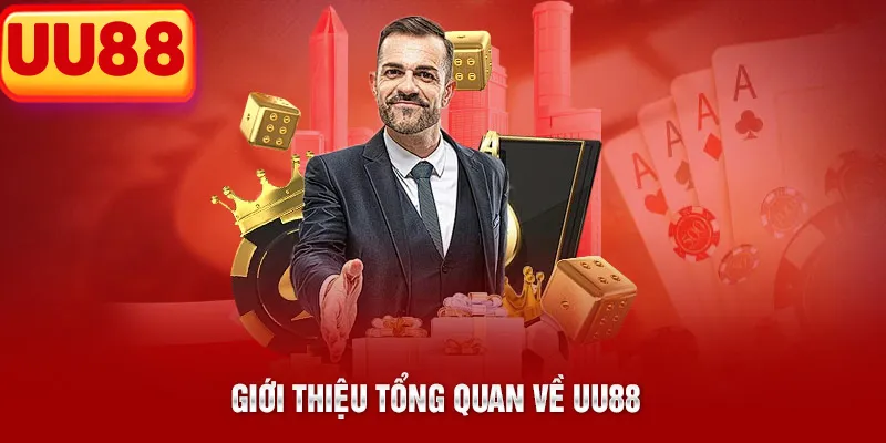 Giới thiệu tổng quan về UU88