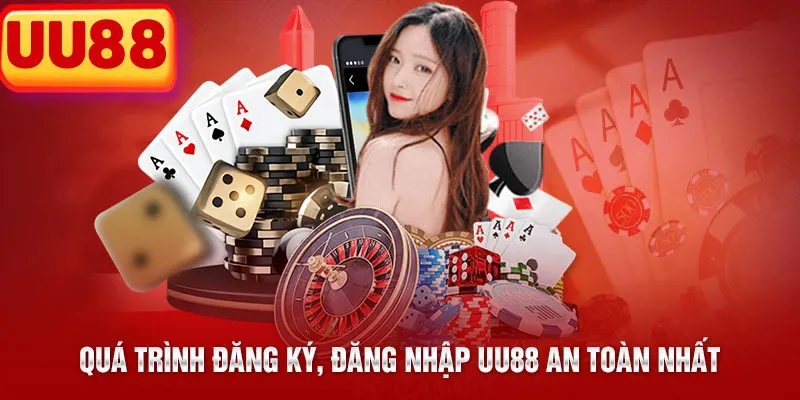 Quá trình đăng ký tài khoản hội viên UU88 an toàn